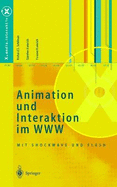 Animation Und Interaktion Im WWW: Mit Shockwave Und Flash