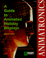 Animatronics: Guide to Holiday Displays
