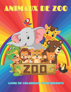 ANIMAUX DE ZOO - Livre De Coloriage Pour Enfants: Animaux de Mer, Animaux de Ferme, Animaux de Jungle, Animaux Des Bois Et Animaux de Cirque