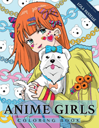 Anime Girls Coloring Book: Amazing Japanese anime illustrations for adults, teens, and kids