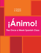 Animo! The Once a Week Spanish Class