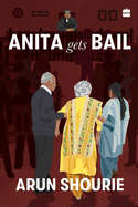 Anita Gets Bail: What Are Our Courts Doing? What Should We Do About Them?