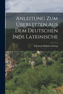 Anleitung Zum ?bersetzen Aus Dem Deutschen Inds Lateinische