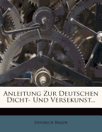 Anleitung Zur Deutschen Dicht- Und Versekunst