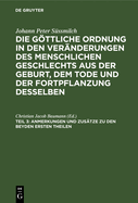 Anmerkungen Und Zus?tze Zu Den Beyden Ersten Theilen: Nebst Einer Abhandlung Von Wittwenverpflegungsgesellschaften