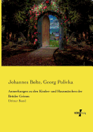 Anmerkungen zu den Kinder- und Hausm?rchen der Br?der Grimm: Dritter Band - Bolte, Johannes, and Pol?vka, Georg