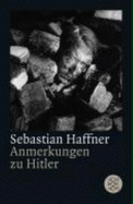 Anmerkungen zu Hitler - Haffner, Sebastian