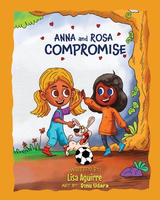 Anna and Rosa Compromise - Aguirre, Lisa