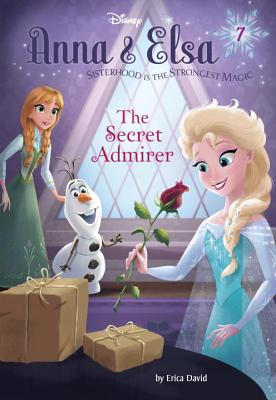 Anna & Elsa #7: The Secret Admirer (Disney Frozen) - David, Erica