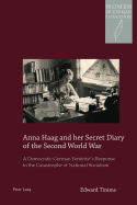 Anna Haag and her Secret Diary of the Second World War: A Democratic German Feminist's Response to the Catastrophe of National Socialism