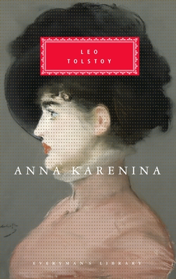Anna Karenina: Introduction by John Bayley - Tolstoy, Leo, and Maude, Louise (Translated by), and Maude, Alymer (Translated by)