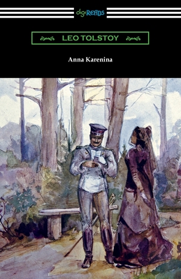 Anna Karenina - Tolstoy, Leo, and Garnett, Constance (Translated by)