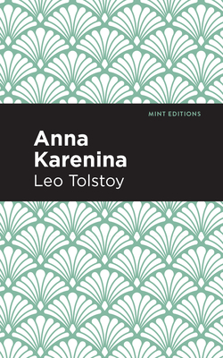 Anna Karenina - Tolstoy, Leo, and Editions, Mint (Contributions by)