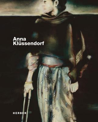 Anna Klussendorf - Klussendorf, Anna, and Gunther, Eva-Maria (Text by), and Matzner, Florian (Text by)