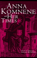 Anna Komnene and Her Times