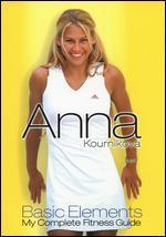 Anna Kournikova: Basic Elements - My Complete Fitness Guide