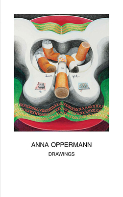 Anna Oppermann: Drawings - Oppermann, Anna, and Byers, Dan (Editor), and Butler, Connie (Text by)