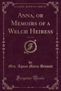 Anna, or Memoirs of a Welch Heiress, Vol. 2 of 4 (Classic Reprint)