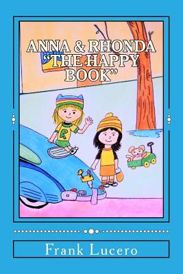 Anna & Rhonda: The HAPPY book! - Lucero, Frank