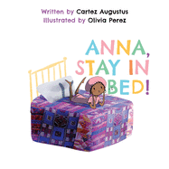 Anna, Stay In Bed