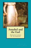 Annabel and the Earl: Adventures in London