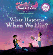 Annabelle & Aiden: What Happens When We Die?