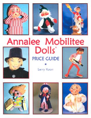 Annalee Mobilitee Price Guide - Koon, Larry
