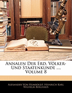 Annalen Der Erd, Vlker- Und Staatenkunde ..., Volume 8