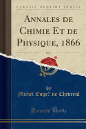 Annales de Chimie Et de Physique, 1866, Vol. 7 (Classic Reprint)