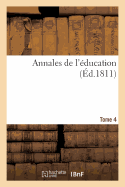 Annales de l'?ducation Tome 4