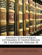 Annales Scientifiques, Litteraires Et Industrielles de L'Auvergne, Volume 10