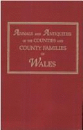 Annals and Antiquities of the Counties and County Families of Wales