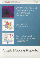 Annals Meeting Reports - NYSCF Fifth Annual Translational Stem Cell Research Conference: Behavioral Epigenetics, Second Annual Pepducin Science Symposium, Volume 1226