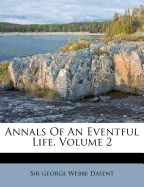 Annals of an Eventful Life, Volume 2