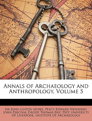 Annals of Archaeology and Anthropology, Volume 5 - Myres, John Linton, and Newberry, Percy Edward, and Droop, John Percival