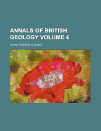 Annals of British Geology Volume 4