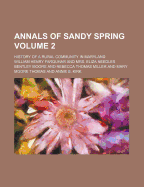 Annals of Sandy Spring; History of a Rural Community in Maryland Volume 2