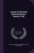 Annals Of Scottish Natural History, Issues 37-40