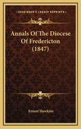 Annals of the Diocese of Fredericton (1847)