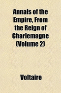 Annals of the Empire, from the Reign of Charlemagne; Volume 2