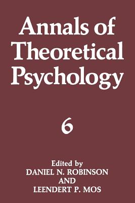 Annals of Theoretical Psychology - Robinson, Daniel N (Editor), and Mos, Leendert P (Editor)