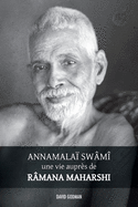 Annamala? Swami, une vie aupr?s de Ramana Maharshi