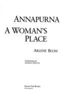Annapurna: A Women's Place - Blum, Arlene