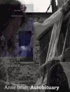 Anne Bean: Autobituary: Shadow Deeds - Bean, Anne