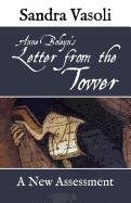 Anne Boleyn's Letter from the Tower: A New Assessment