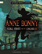 Anne Bonny, Fierce Pirate of the Caribbean