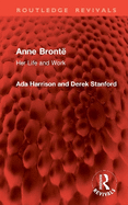 Anne Bront: Her Life and Work