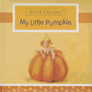 Anne Geddes My Little Pumpkin