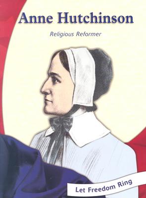 Anne Hutchinson: Religious Reformer - Mangal, Melina