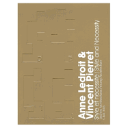 Anne Ledroit and Vincent Pierret: Style et Necessite / Style and Necessity - Serie Jeunes Architectures